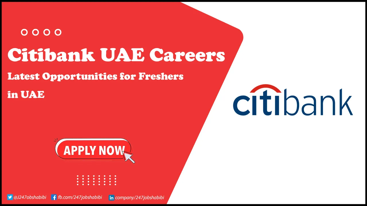 Citibank UAE Careers for Foreigners | Apply Online Citibank UAE Careers