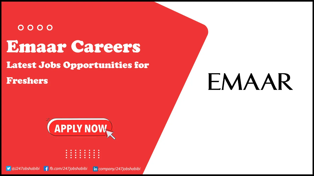 Emaar Careers in Construction & Engineering for Freshers Emaar Careers