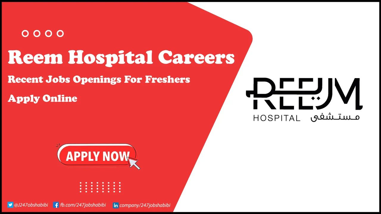 Reem Hospital Careers | New Jobs Positions for Freshers in UAE Reem Hospital Careers
